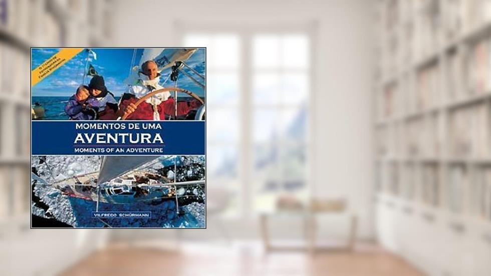 Momentos de uma aventura, do autor Vilfredo Schürmann