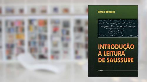 Capa de Introdução à Leitura de Saussure, do autor Simon Bouquet