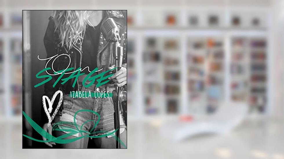 On Stage: Minha Vida em Hollywood, do autor Izabela Lopes