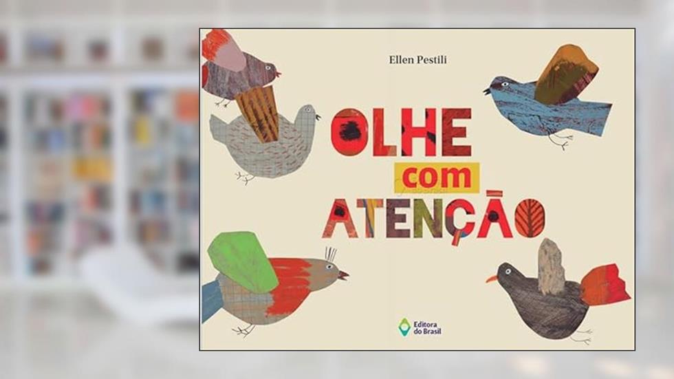 Olhe com atenção, do autor Ellen Pestili