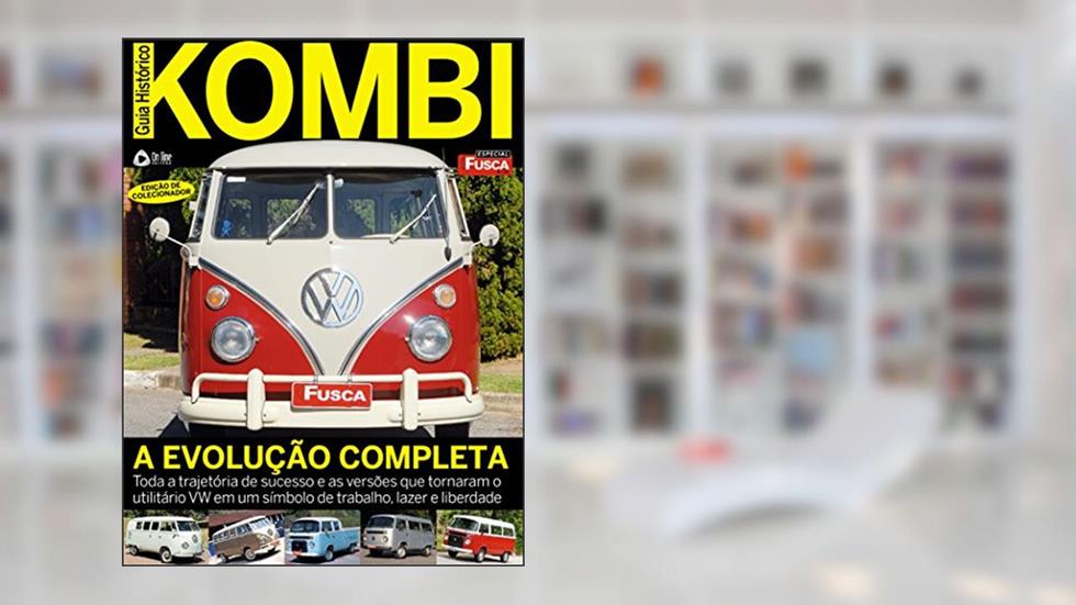 Fusca & Cia Especial 01: Guia Histórico Kombi, do autor On Line Editora