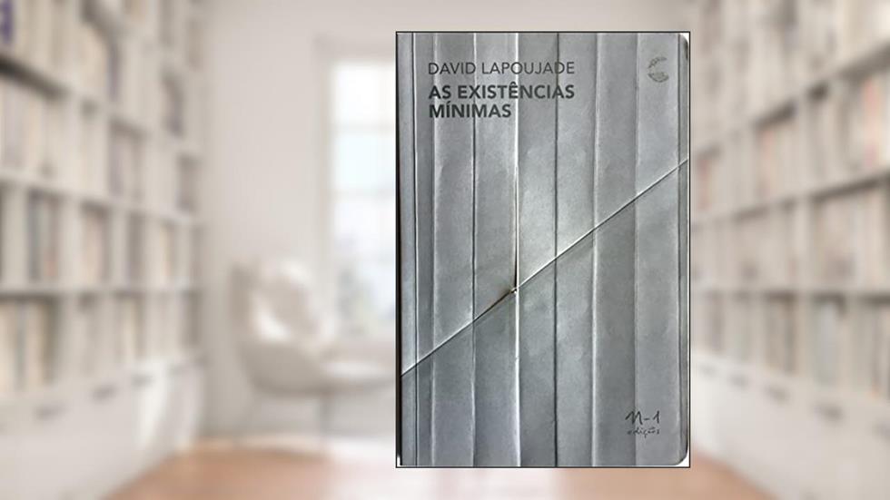 As existências mínimas, do autor David Lapoujade