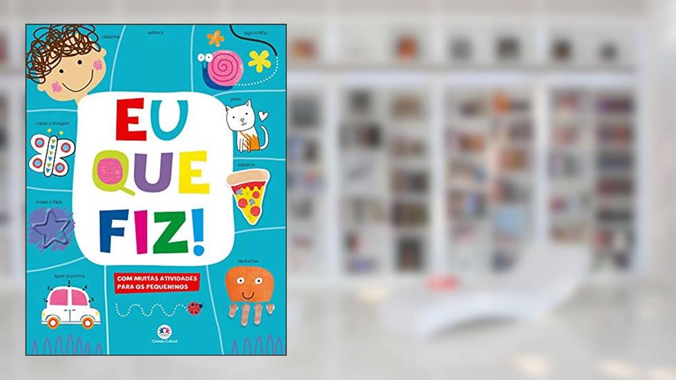 Eu que fiz!: Com muitas atividades para os pequeninos, do autor Ciranda Cultural