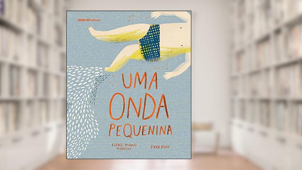 Uma Onda Pequenina, do autor Isabel Minhós Martins