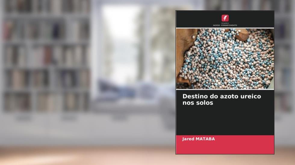Destino do azoto ureico nos solos, do autor Jared Mataba