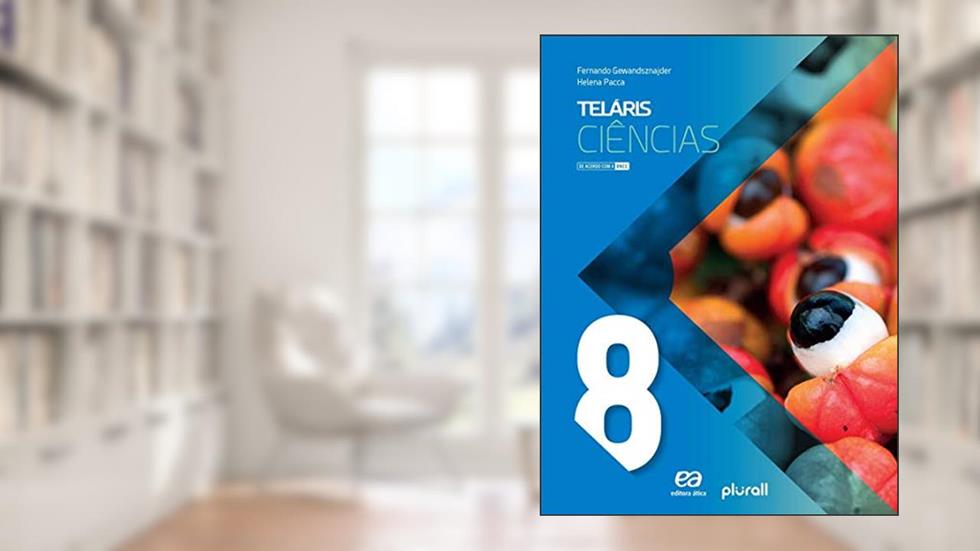 Teláris Ciências 8º ano, do autor Fernando Gewandsznajder; Helena Pacca