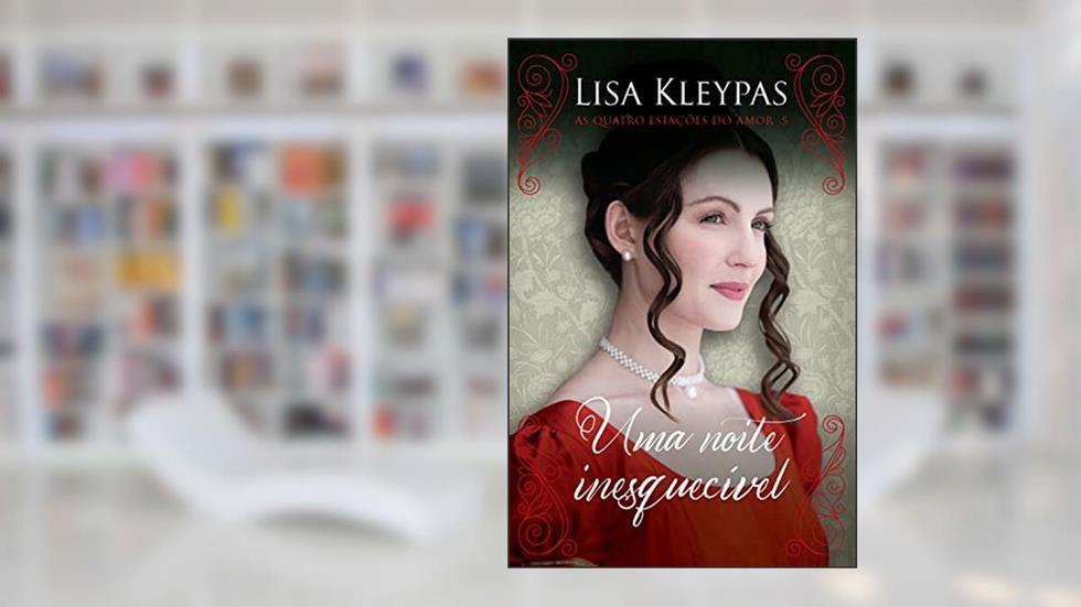 Uma noite inesquecível - Edição Pop Chic: O fim da temporada: 5, do autor Lisa Kleypas