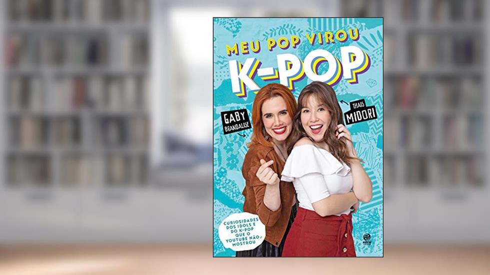 Meu pop virou K-Pop, do autor Thais; Gaby Midori; Brandalise