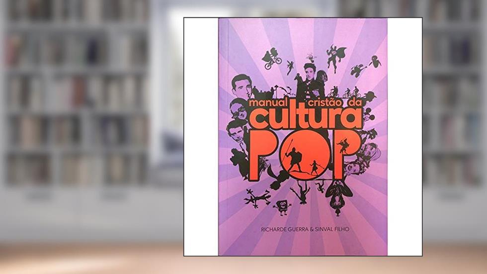 Manual Cristão Da Cultura Pop, do autor Richarde Guerra; Sinval Filho