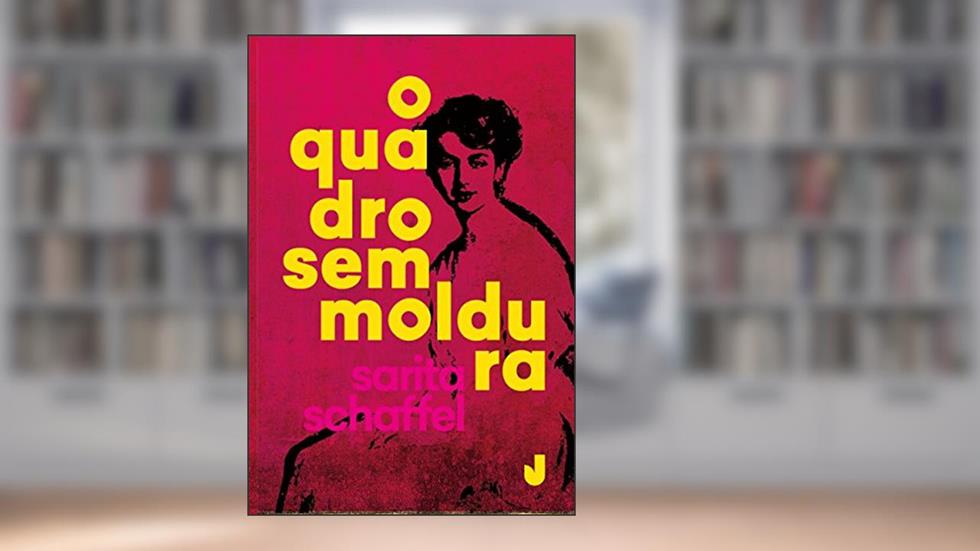 O quadro sem moldura, do autor Sarita Schaffel