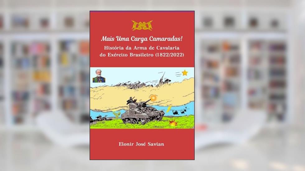 Mais Uma Carga Camaradas!, do autor Elonir José Savian