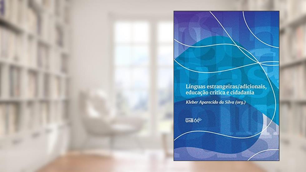 Línguas estrangeiras/adicionais, educação crítica e cidadania, do autor Kleber Aparecido da Silva