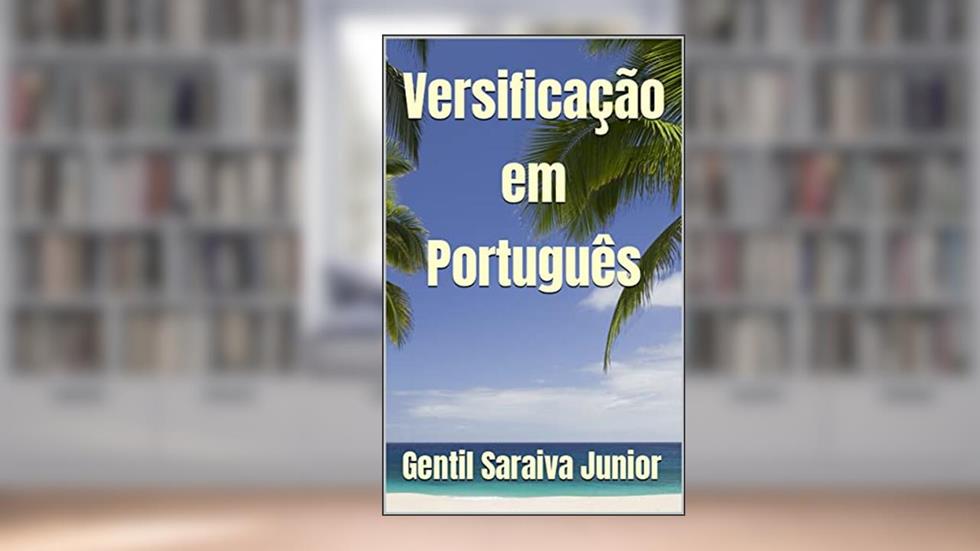 Versificação em Português, do autor Gentil Saraiva Junior