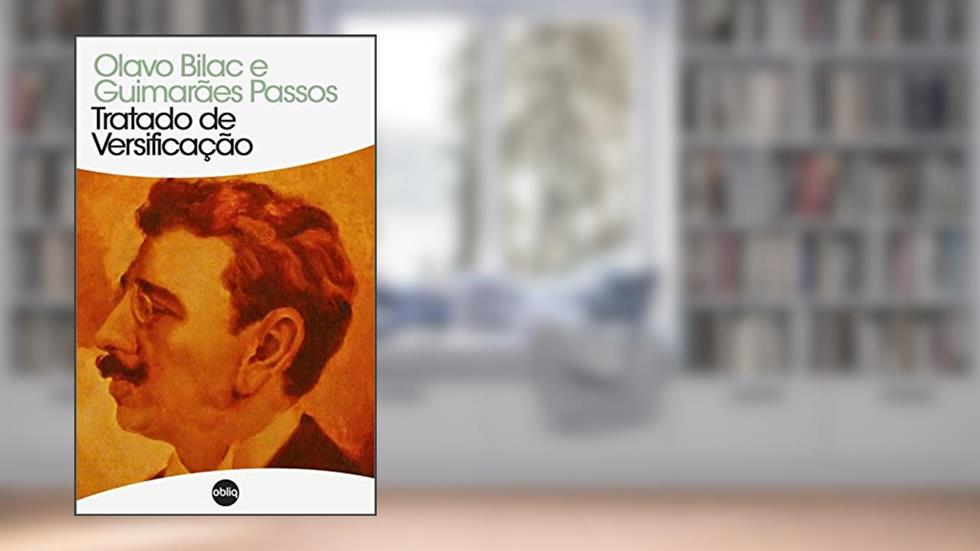 Tratado de Versificação (Clássicos Hiperliteratura Livro 56), do autor Olavo Bilac e Guimarães Passos