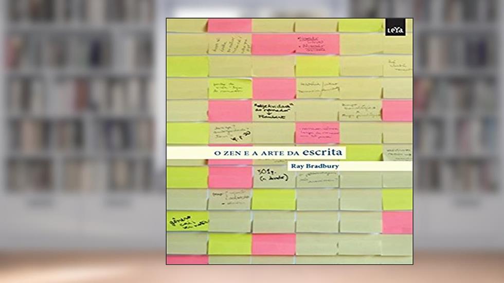 O Zen e a Arte da Escrita, do autor Ray Bradbury