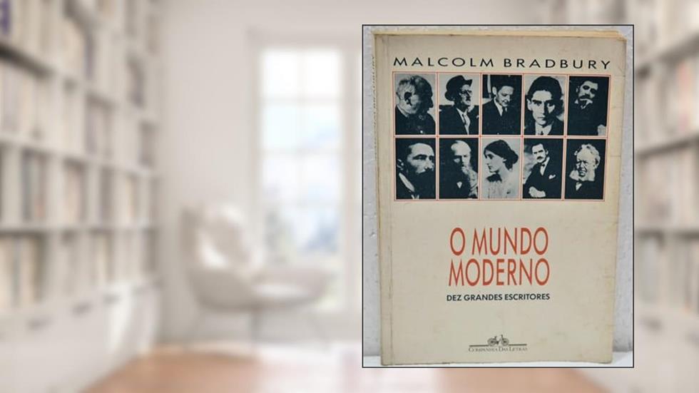 O mundo moderno, do autor Malcolm Bradbury