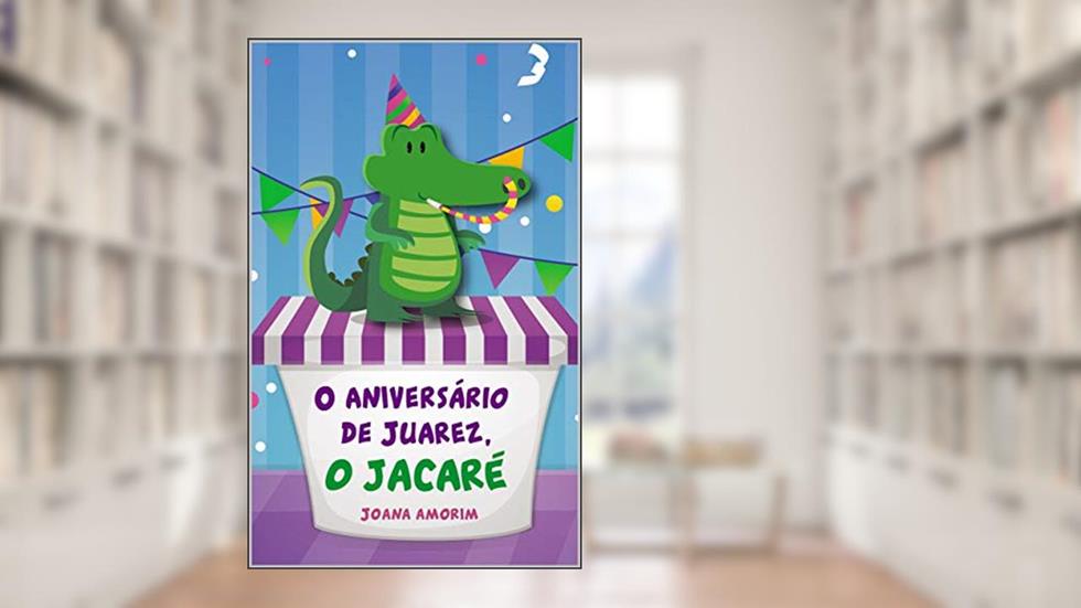 O Aniversário de Juarez, O Jacaré, do autor Joana Amorim