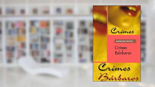 Capa de Crimes Bárbaros (Sinestesia e Crime Livro 1), do autor Christian Petrizi
