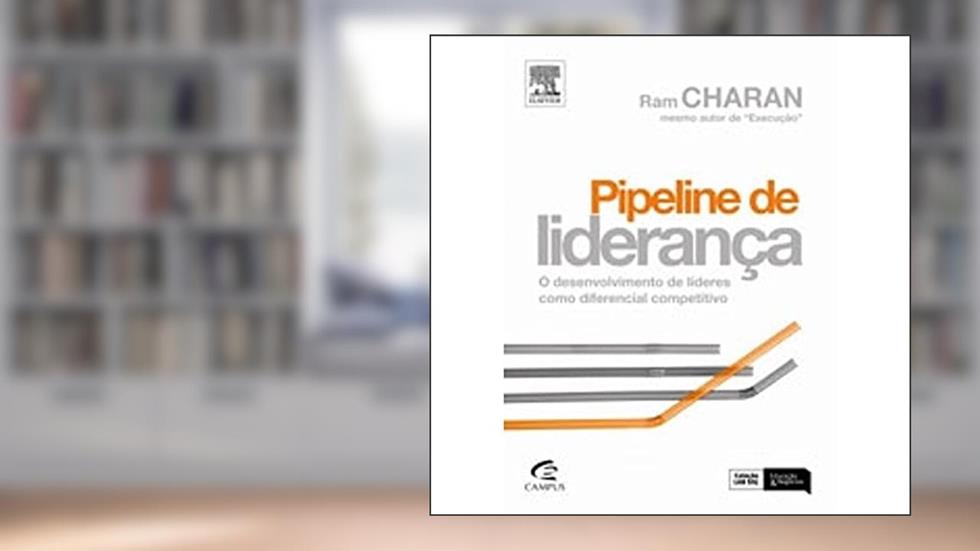 Pipeline de Liderança, do autor Charan, Ram^Drotter, Stephen^Noel, Jim