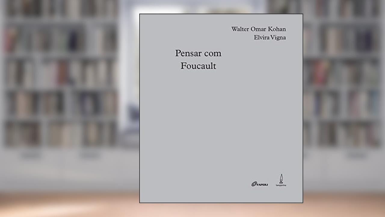 Pensar com Foucault, do autor Michel Foucalt