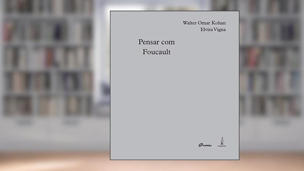Pensar com Foucault, do autor Michel Foucalt