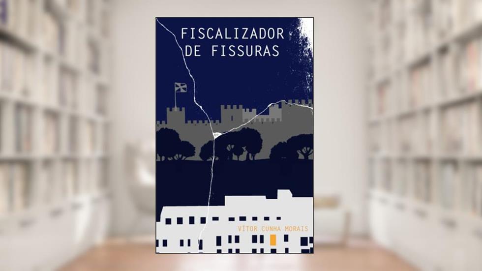 Fiscalizador de Fissuras (Portuguese Edition), do autor Vítor Cunha Morais