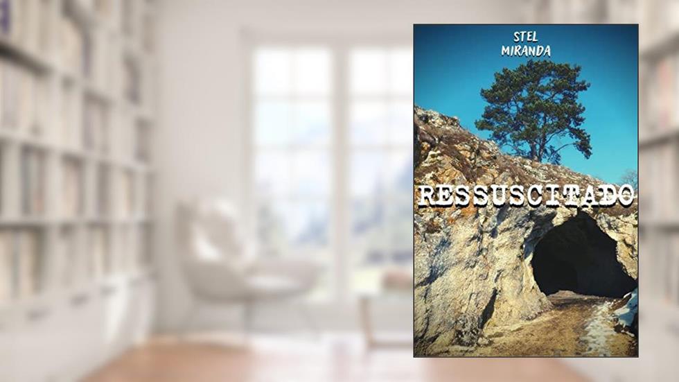 "RESSUSCITADO", do autor Stel Miranda
