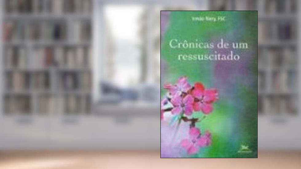 Crônicas de Um Ressuscitado, do autor Nery-Israel Jose