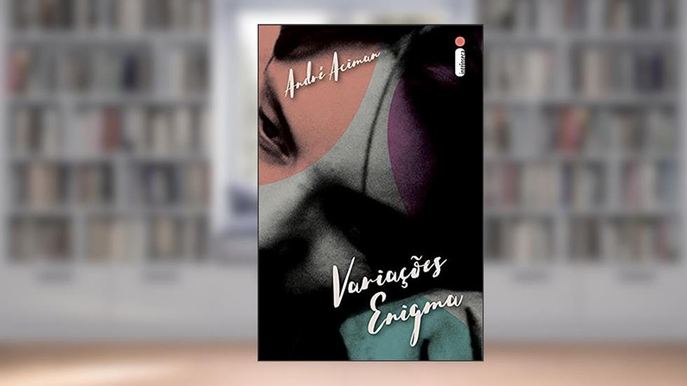 Variações enigma, do autor André Aciman