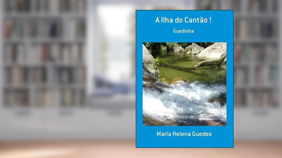 A Ilha do Cantao !, do autor Maria Helena Guedes