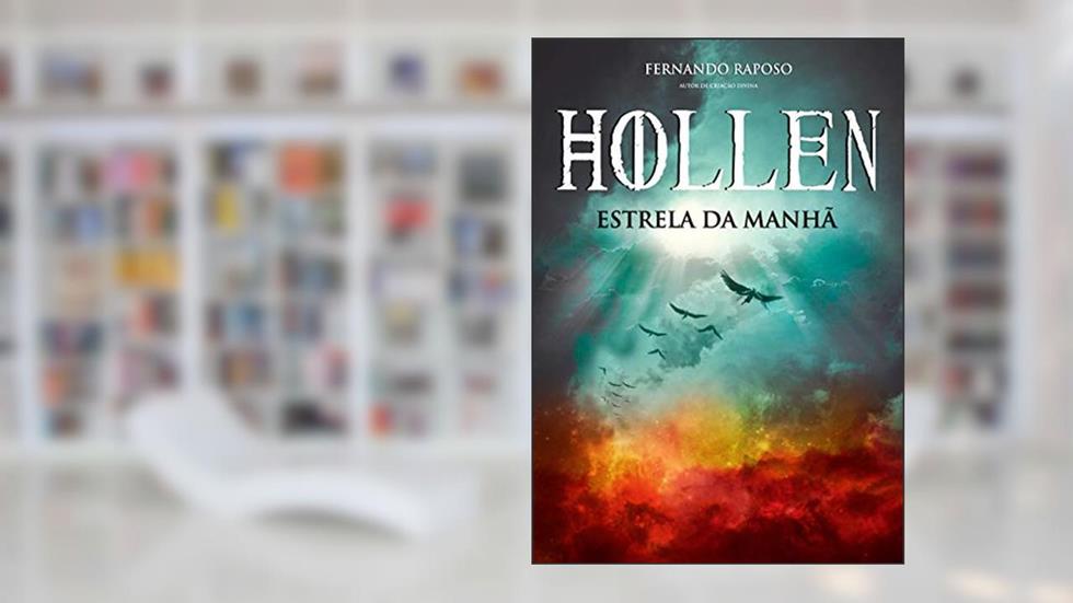 HOLLEN: Estrela da Manhã (RAPOSOVERSO), do autor Fernando Raposo