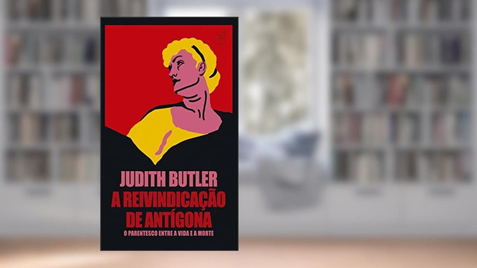 A reivindicação de Antígona, do autor Judith Butler