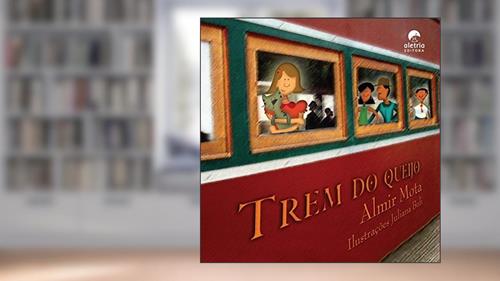 Capa de Trem do Queijo, do autor Almir Mota