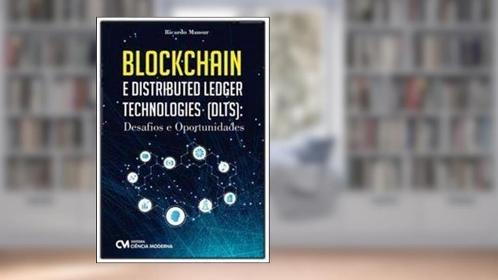 Blockchain e Distributed Ledger Technologies, do autor Ricardo Mansur