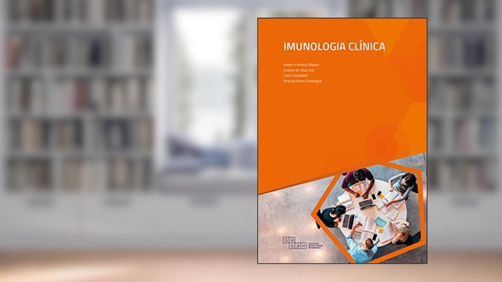Imunologia Clínica, do autor Helem Ferreira Ribeiro; Lisiane da Silva Vaz; Carla Zanelatto; Priscila Perez Domingos