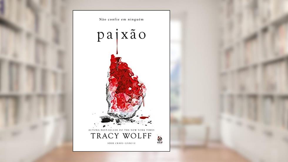 Paixão: Livro II da Série Crave: Volume 2, do autor Tracy Wolff