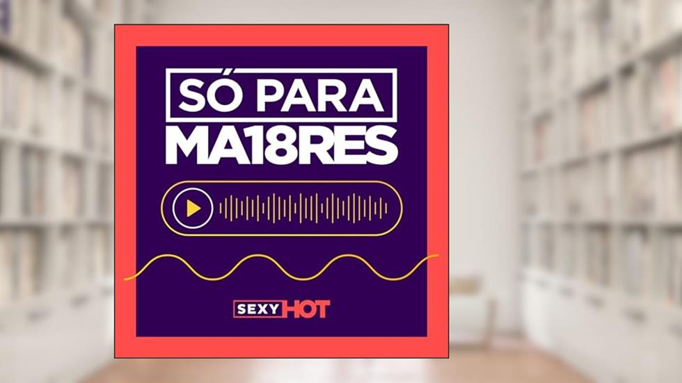 Só para Maiores, do autor Sexy Hot