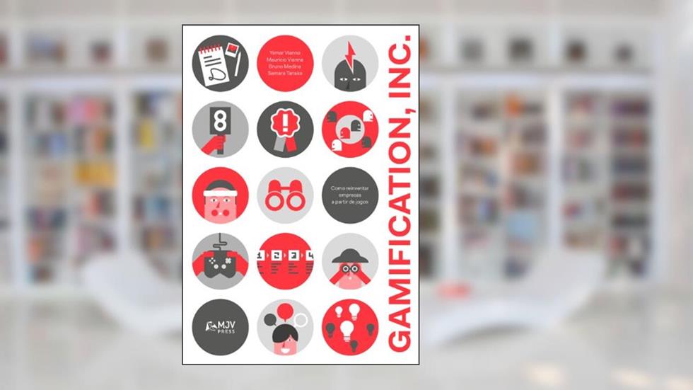 Gamification, Inc. - Como reinventar empresas a partir de jogos, do autor Maurício Vianna; Ysmar Vianna; Bruno Medina; Samara Tanaka