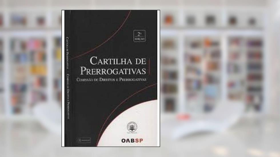 Cartilha de Prerrogativas Comissão Direitos e Prerrogativas + CD, do autor Sergei Cobra Abrex Org