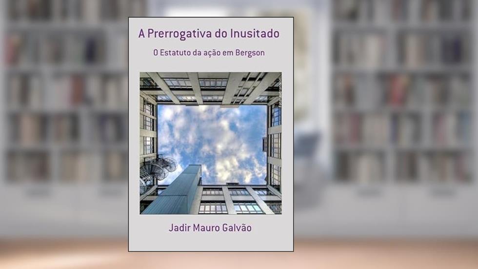 A Prerrogativa do Inusitado, do autor Jadir Mauro Galvão