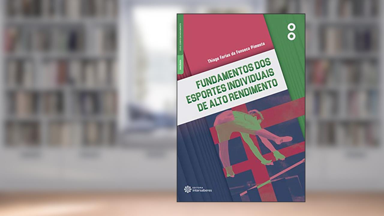 Fundamentos dos esportes individuais de alto rendimento, do autor Thiago Farias da Fonseca Pimenta