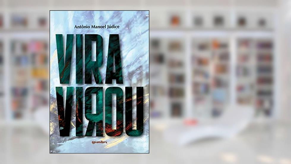 Vira Virou, do autor Antônio Manoel Júdice