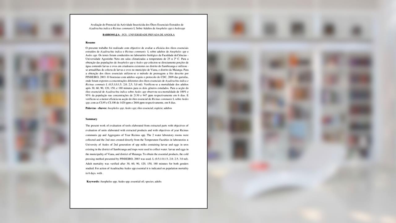 Avaliação do Potencial da Actividade Insecticida dos Óleos Essenciais Extraídos de Azadirachta indica e Ricinus communis L Sobre Adultos de Anopheles spp e Aedes spp, do autor José André Barroso