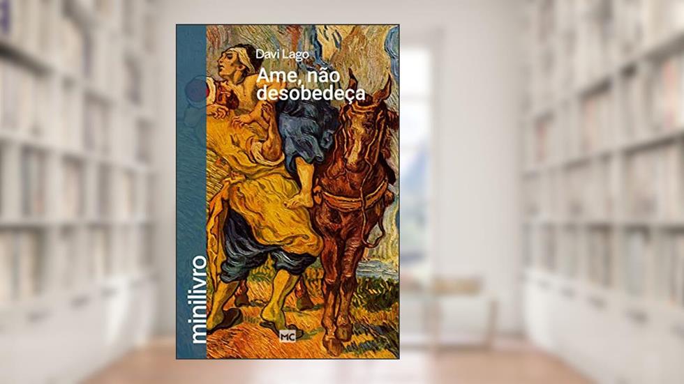 Ame, não desobedeça (minilivro), do autor Davi Lago