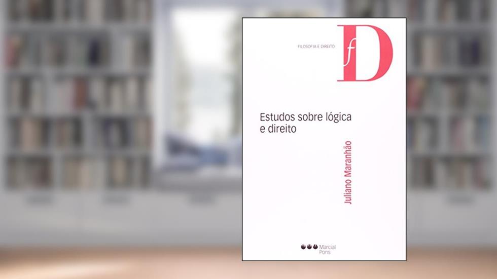 Estudos Sobre Lógica e Direito, do autor Juliano Maranhão