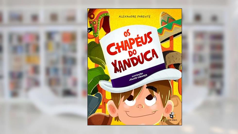 Os chapéus do Xanduca, do autor Alexandre Parente