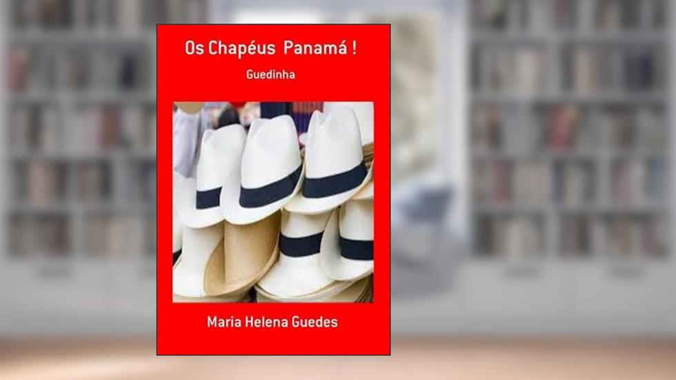 Os Chapeus Panama !, do autor Maria Helena Guedes