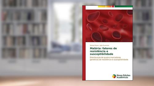 Capa de Malária: fatores de resistência e susceptibilidade, do autor Perna Sirnoel; Guerreiro João
