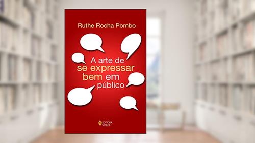 Capa de Arte de se expressar bem em público, do autor Ruthe Rocha Pombo