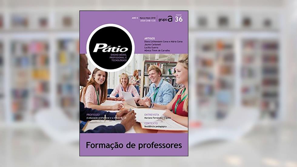 Revista Pátio Ensino Médio, Profissional e Tecnológico 36: Formação de professores (PMPT), do autor Grupo A Educação